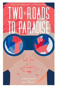 Two Roads to Paradise: A Novel Volume 2 - Jensen, Gordon; Highsmith, Cara