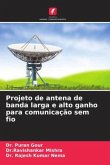 Projeto de antena de banda larga e alto ganho para comunicação sem fio