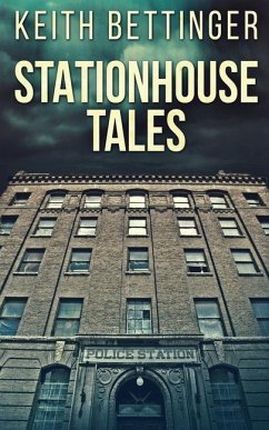 Stationhouse Tales - Bettinger, Keith
