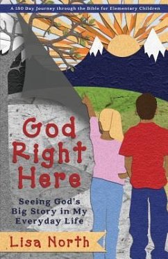 God Right Here: Seeing God's Big Story in My Everyday Life - North, Lisa