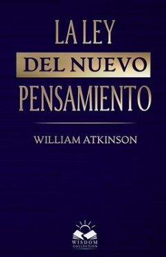 La Ley del Nuevo Pensamiento - Atkinson, William