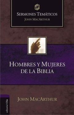 Hombres Y Mujeres de la Biblia - MacArthur, John F