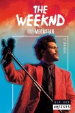 The Weeknd: R&B Megastar The Weeknd: R&B Megastar