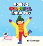 Mollie's Colorful Snow Day