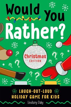 Would You Rather? Christmas Edition - Daly, Lindsey (Lindsey Daly)