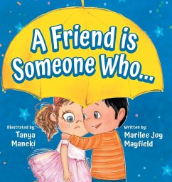 A Friend is Someone Who... - Mayfield, Marilee Joy