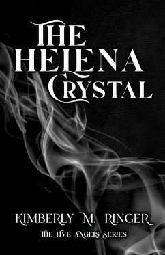 The Helena Crystal - Ringer, Kimberly M.