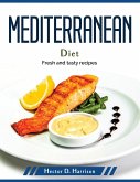 Mediterranean diet: Fresh and tasty recipes