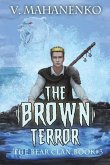 The Brown Terror (The Bear Clan Book 3): A Progression Fantasy