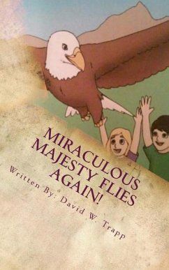 Miraculous Majesty Flies Again - Trapp, David W.