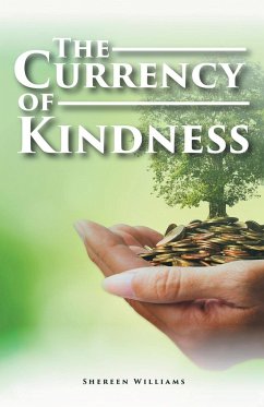 The Currency of Kindness - Williams, Shereen