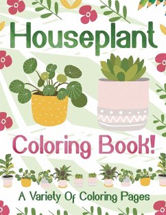 Houseplant Coloring Book! A Variety Of Coloring Pages - Illustrations, Bold