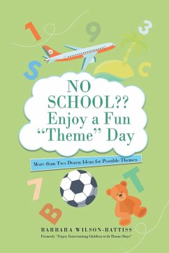 No School?? Enjoy a fun 'Theme' Day - Barbara Wilson - Battiss