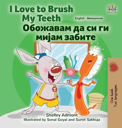 I Love to Brush My Teeth (English Macedonian Bilingual Book for Kids) - Admont, Shelley; Books, Kidkiddos