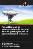 Progettazione di antenne a banda larga e ad alto guadagno per la comunicazione wireless