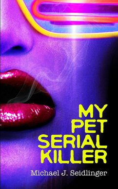 My Pet Serial Killer - Seidlinger, Michael J