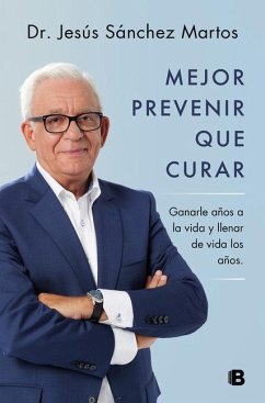 Mejor Prevenir Que Curar / Prevention Is Better Than a Cure - Sanchez Martos, Jesús