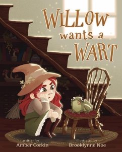Willow Wants a Wart - Corkin, Amber