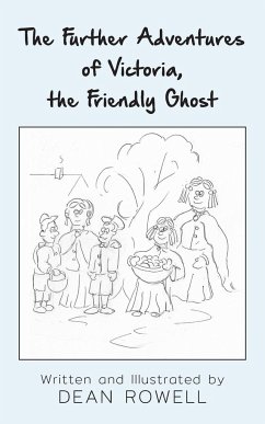 The Further Adventures of Victoria, the Friendly Ghost - Rowell, Dean