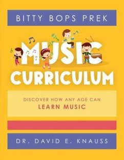 BITTY BOPS PreK Music Curriculum: Book 1: INFANTS / Book 2: TODDLERS / Book 3: PRESCHOOLERS - Knauss, David E.