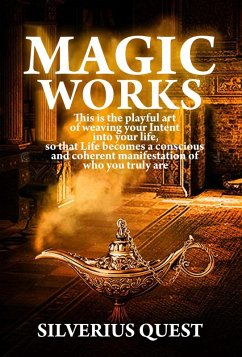 Magic Works (eBook, ePUB) - Quest, Silverius