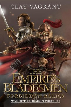 The Empire's Bladesmen: Forbidden Relics (War of the Dragon Throne, #1) (eBook, ePUB) Cover The Empire's Bladesmen: Forbidden Relics (War of the Dragon Throne, #1) (eBook, ePUB)