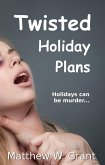 Twisted Holiday Plans (Holiday Crime Short Story, #2) (eBook, ePUB)