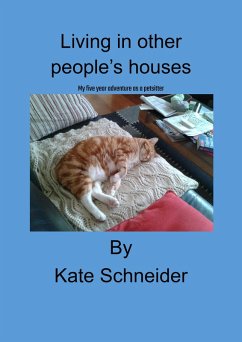 Cover Living in Other People's Houses: My Five Year Adventure as a Petsitter. (eBook, ePUB)