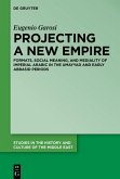 Projecting a New Empire (eBook, ePUB)