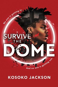 Survive the Dome (eBook, ePUB) - Jackson, Kosoko