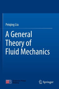 A General Theory of Fluid Mechanics - Liu, Peiqing