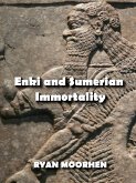 Enki and Sumerian Immortality (eBook, ePUB)