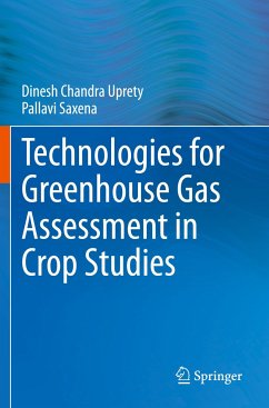 Technologies for Green House Gas Assessment in Crop Studies - Uprety, Dinesh Chandra;Saxena, Pallavi