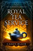 Royal Tea Service (Tea Princess Chronicles, #3) (eBook, ePUB) Royal Tea Service (Tea Princess Chronicles, #3) (eBook, ePUB)