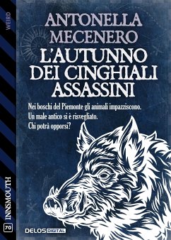 L’autunno dei cinghiali assassini (eBook, ePUB) - Mecenero, Antonella