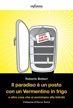 Il paradiso è un posto con un Vermentino in frigo (eBook, ePUB) - Botturi, Roberto