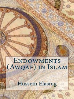Endowments (Awqaf) in Islam (eBook, ePUB) - Elasrag, Hussein