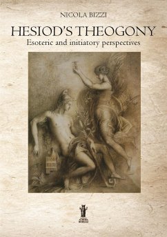 Hesiod's Theogony: Esoteric and initiatory perspectives (eBook, ePUB) - Bizzi, Nicola