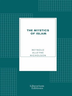 The Mystics of Islam (eBook, ePUB) - Alleyne Nicholson, Reynold