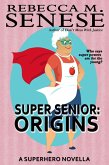 Super Senior: Origins (eBook, ePUB)