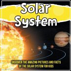 Solar System: Discover The Amazing Pictures And Facts Of The Solar System For Kids