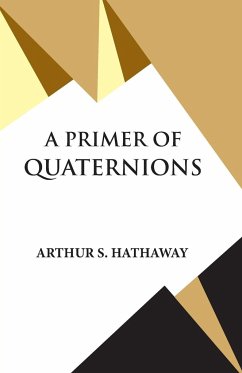 A Primer Of Quaternions - Hathaway, Arthur S.