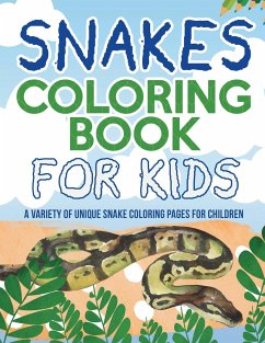 Snakes Coloring Book For Kids! A Variety Of Unique Snake Coloring Pages For Children - Illustrations, Bold