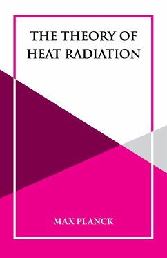 The Theory of Heat Radiation - Planck, Max