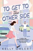 To Get to the Other Side (eBook, ePUB)