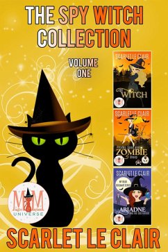 The Spy Witch Collection: Magic and Mayhem Universe (eBook, ePUB) - Clair, Scarlet Le