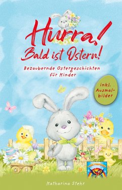 Hurra! Bald ist Ostern! Bezaubernde Ostergeschichten für Kinder - Papagei, Lese;Stehr, Katharina