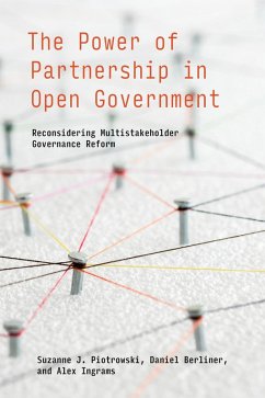 The Power of Partnership in Open Government (eBook, ePUB) - Piotrowski, Suzanne J.; Berliner, Daniel; Ingrams, Alex
