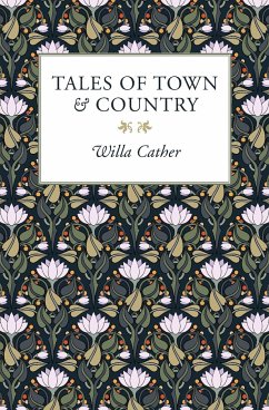 Tales of Town & Country - Cather, Willa