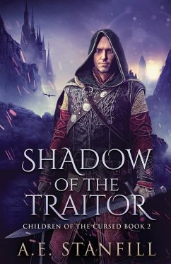 Shadow Of The Traitor - Stanfill, A. E.